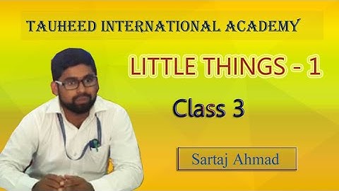 Class 3 english ch 1  Little things
