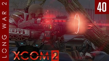 XCOM 2: Long War 2, Patch 1.5 - #40 - Who Taps the Tapper?