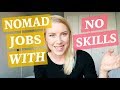 Digital Nomad Jobs - WITH NO SKILLS ♡ 50 Job Ideas Part 1