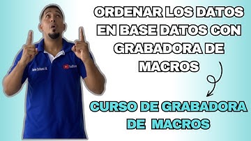 Como Ordenar los Datos En Base Datos Con Grabadora De Macros En Excel Cap 20 #sepamosexcelmacros