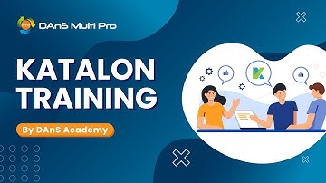 PT DAnS Multi Pro - Mastering Automation Testing with Katalon | Training by DAnS Academy