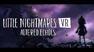 Little Nightmares VR: Altered Echoes - Gameplay &amp; Early Impressions on the Meta Quest 3 (PCVR)