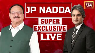 JP Nadda LIVE: JP Nadda Interview LIVE With Sudhir Chaudhary | BJP News LIVE | India Today LIVE