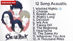 ONE OK ROCK Full Album Acoustic | Greatest Hits Song  - Durasi: 59:38. 