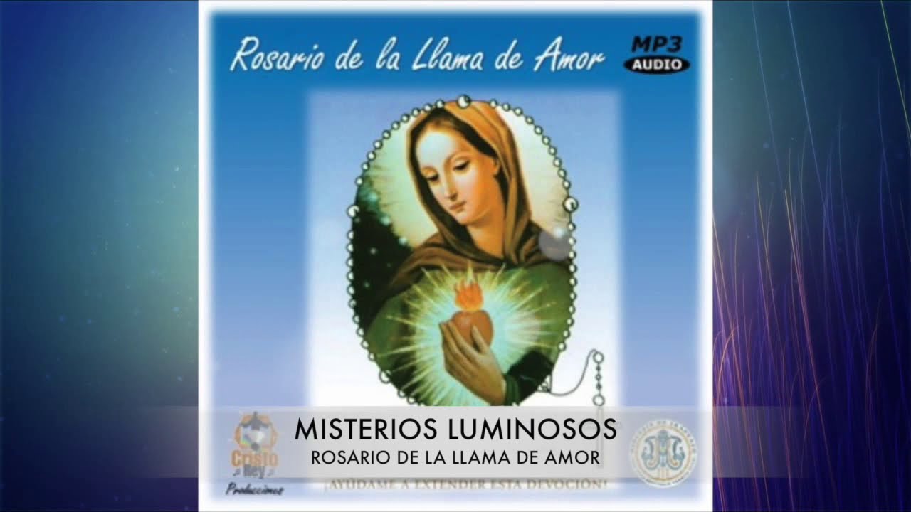 Rosario Musical de la Llama de Amor -  Misterios Luminosos✝ HD