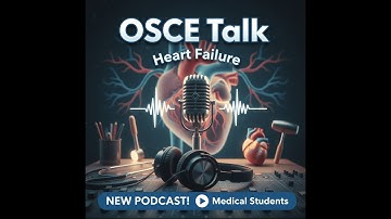 Heart Failure: How to Take a History and Manage It | OSCE Talk