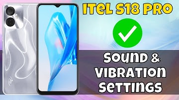 itel s18 pro Sound & Vibration Settings