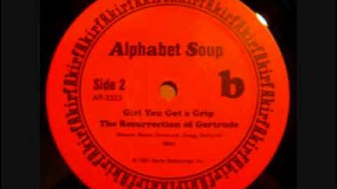 Alphabet Soup - The Resurrection of Gertrude