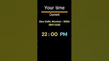 GMT+5:30｜22:00 PM｜NEW DELHI, MUMBAI