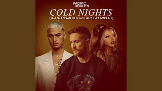 Video thumbnail of "Pacific Heights - Cold Nights (feat. Stan Walker & Larissa Lambert)"
