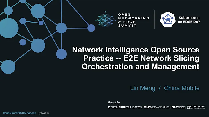 Network Intelligence Open Source Practice -- E2E Network Slicing Orchestration and Management - DayDayNews
