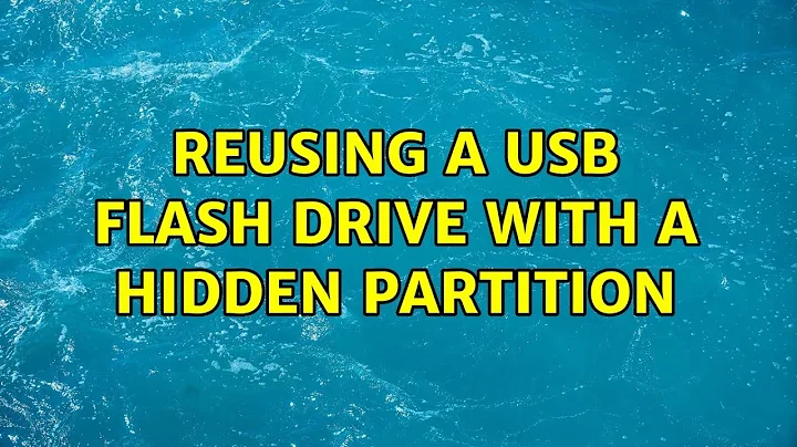 Reusing a USB flash drive with a hidden partition (3 Solutions!!)