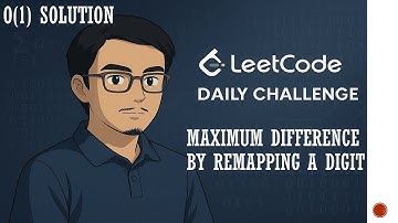 2566. Maximum Difference by Remapping a Digit | Leetcode Daily Challenge | Potd