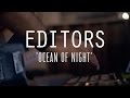 Editors - Ocean of Night (Last.fm Lightship95 Series)