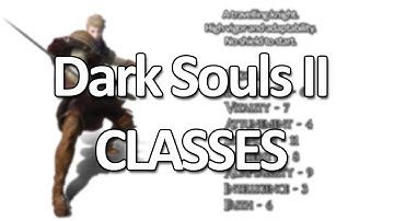 Dark Souls II - Starting Classes