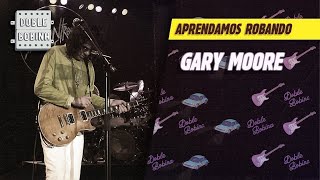 Aprendamos robando: Gary Moore.