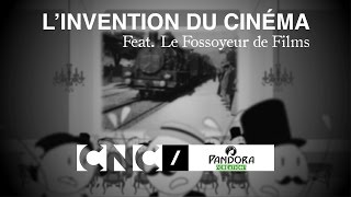 L’INVENTION DU CINÉMA  Feat. Le Fossoyeur de Films