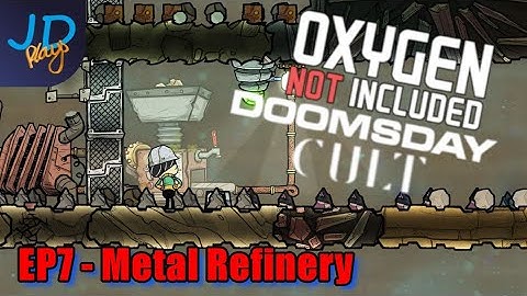 Ep7 Biome B Gone & Metal Refinery | Oxygen Not Included Dooms Day Cult