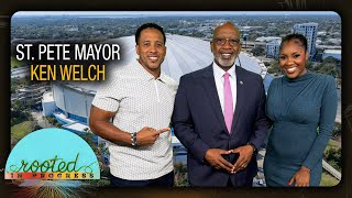 St. Pete Mayor Ken Welch Discusses Promises and Progress on the Gas Plant District | Rooted in Progr