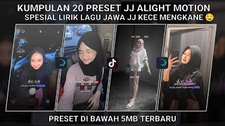 KUMPULAN 20 PRESET JJ ALIGHT MOTION SPESIAL LIRIK LAGU JAWA JJ KECE MENGKANE🤤 | PRESET DI BAWAH 5 MB