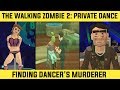 The Walking Zombie 2 - Chapter 3 | All Private Dances & Finding The Dancer's Murderer! [60FPS]