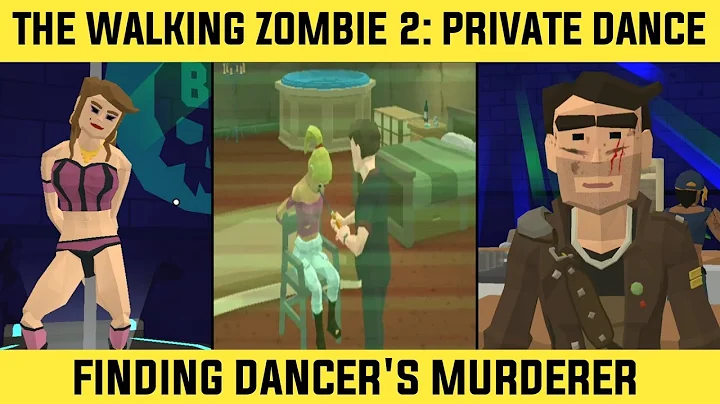 The Walking Zombie 2 - Chapter 3 | All Private Dances & Finding The Dancer's Murderer! [60FPS] - DayDayNews
