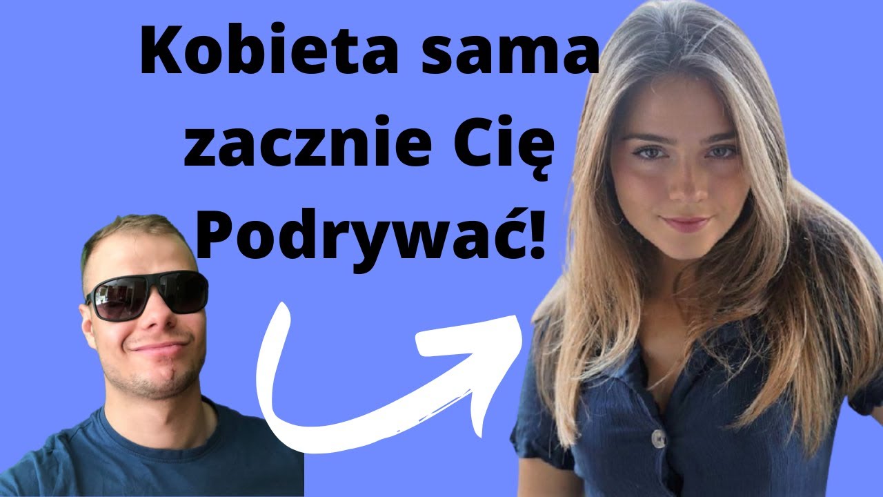 "Zdanie" po którym kobiety zaczną za Tobą latać! - Powiedz TO!