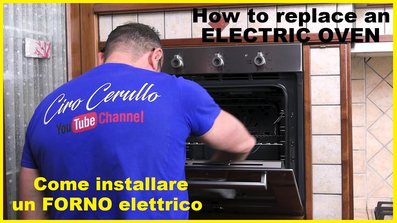Come installare un FORNO ELETTRICO da incasso- how to REPLACE an ELECTRIC  OVEN - YouTube
