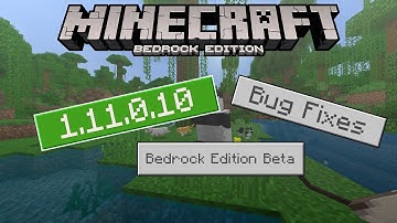 1.11.0.10 Out Now! Minecraft Bedrock BETA Out! Bug Fix & Full Review