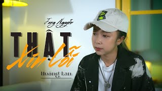 THẬT XIN LỖI - JANG NGUYỄN | HOÀNG LAN COVER