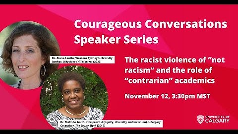 Courageous Conversations: The racist violence of “not racism” and the role of “contrarian” academics