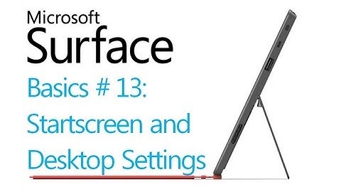 Microsoft Surface RT Tips - Basics: #13 Startscreen and Desktop Settings Microsoft Windows 8