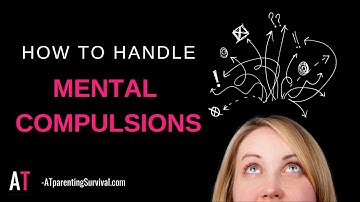 How to Handle Mental Compulsions