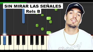 SIN MIRAR LAS SEÑALES  - Rels B Piano Tutorial Midi