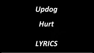 updog - hurt - LYRICS