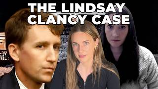 The Lindsay Clancy Case: The Evidence, Timeline & Trial