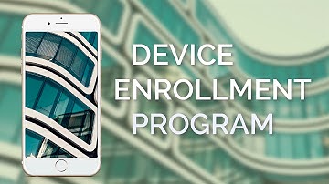 How does Apple DEP Work? (Apple Device Enrollment Program)