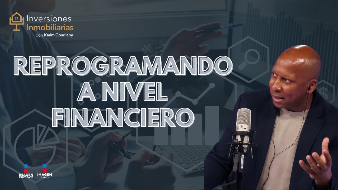 Reprogramando tu mente financiera