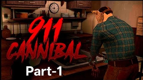 911 Cannibal (Horror Escape) Full gameplay walkthrough | part-1 | l#horror #gameplay #horrorstories