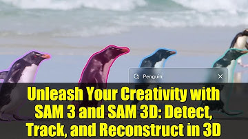 Unleash Your Creativity with SAM 3 and SAM 3D: Detect, Track, and Reconstruct in 3D