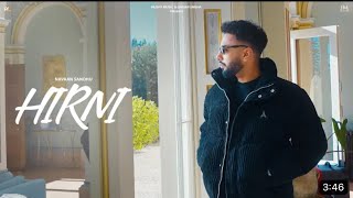 HIRNI | (FULL VIDEO) | NAVAAN SANDHU | NEW LATEST PUNJABI SONG 2023 | 