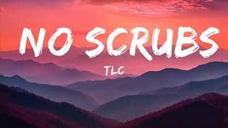 TLC - No Scrubs (Lyrics) |Top Version