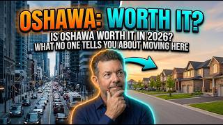 Famous Is Oshawa Worth It in 2026? What No One Tells You About Moving Here Wealth