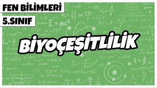 5 Sınıf Fen Bilimleri - Biyoçeşitlilik 2022