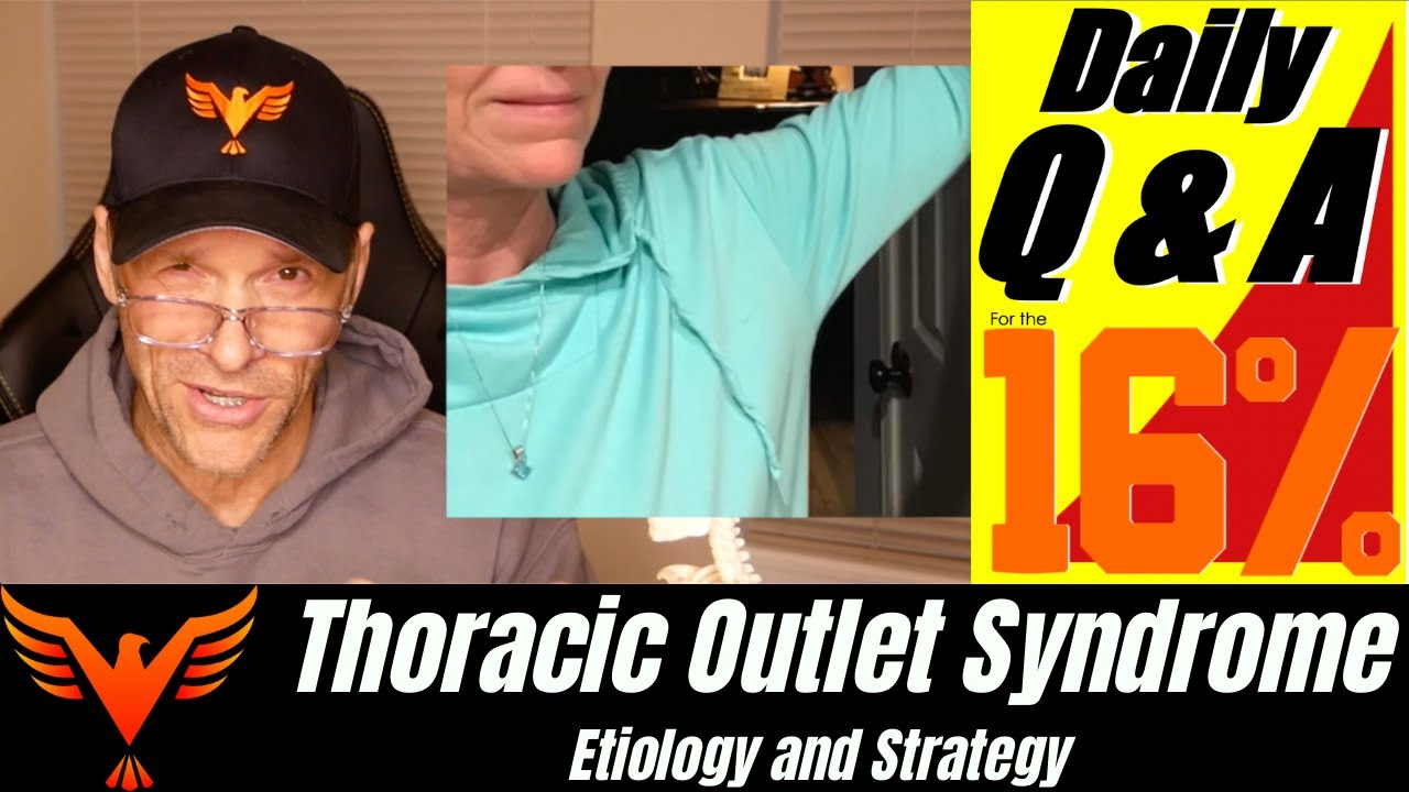 Q&A for The 16% - Pec Minor and Thoracic Outlet Syndrome - Etiology & Strategy - BillHartmantPT.com