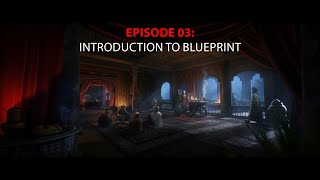 Episode 03: introduction to Blueprint in UE5