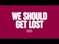 INNA We Should Get Lost Lyrics mp3