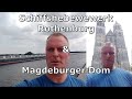 🛳️ Schiffshebewerk Rothenburg und Magedeburger Dom 🏰