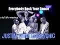 Everybody Rock Your Dance - Justin Timberlake/Chic - a fuTuRo Mashup