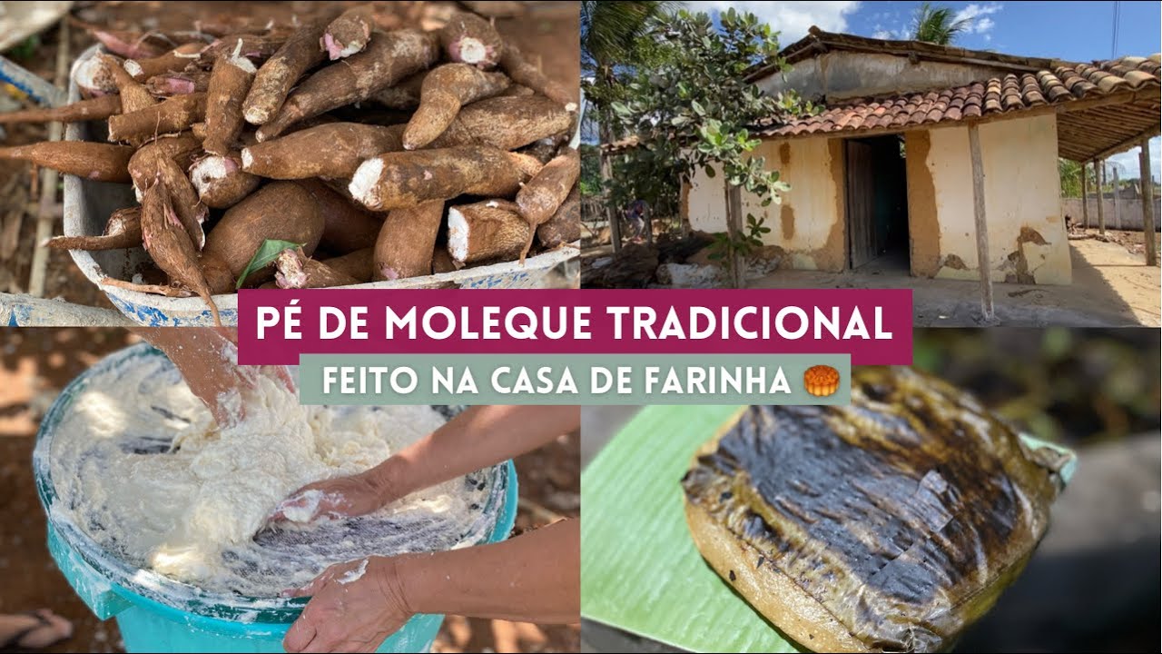 PÉ DE MOLEQUE TRADICIONAL - Feito na roça - Conheçam a casa de farinha.